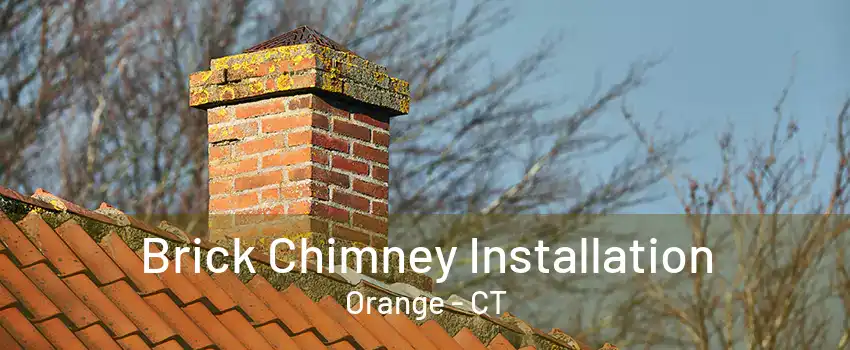 Brick Chimney Installation Orange - CT