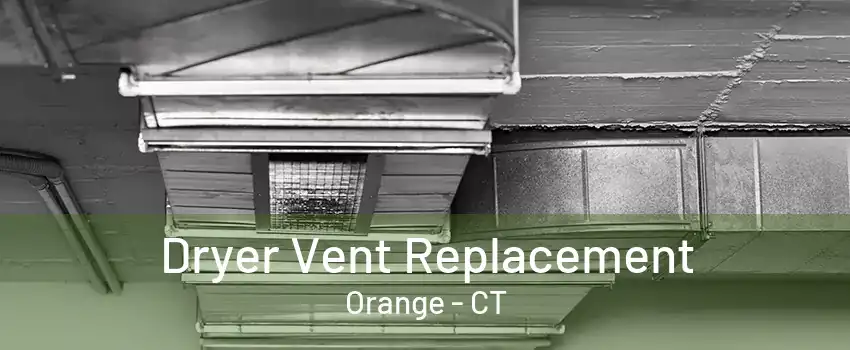 Dryer Vent Replacement Orange - CT