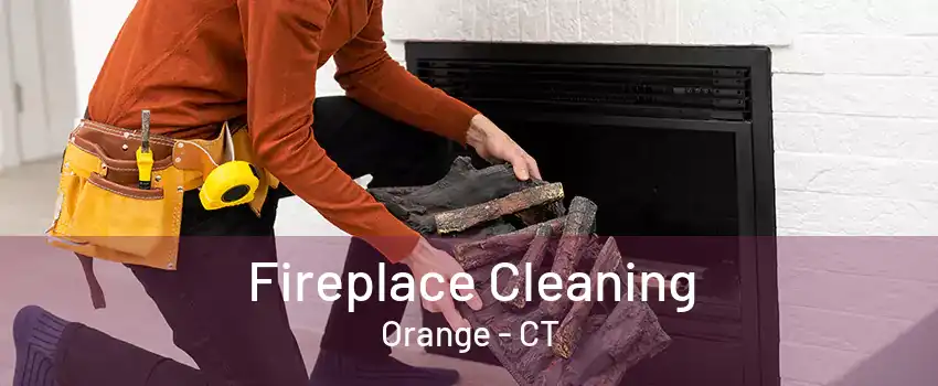 Fireplace Cleaning Orange - CT