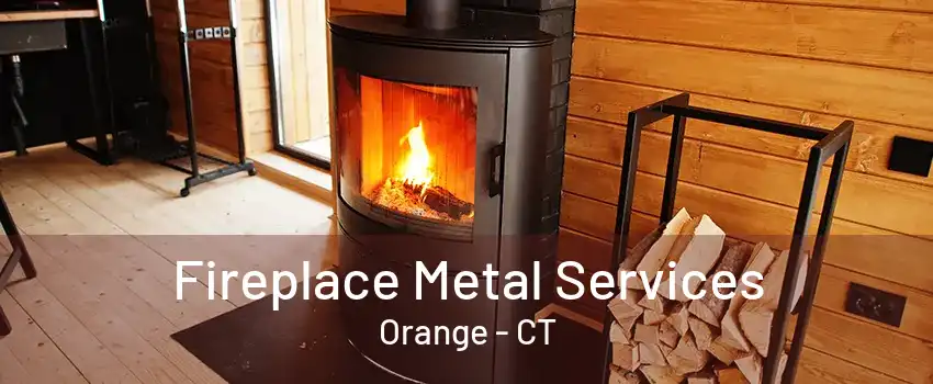 Fireplace Metal Services Orange - CT