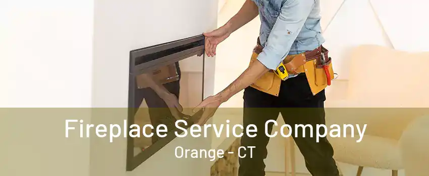 Fireplace Service Company Orange - CT